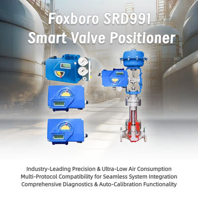 شاشة عرض Exia الجديدة الآمنة بالهواء المضغوط OEM Foxboro SRD991 محدد موضع صمام التحكم الذكي في الصمامات
