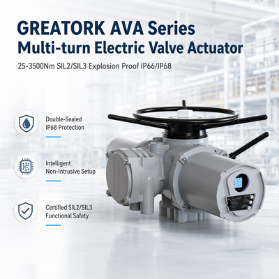 In Stock GREATORK AVA Series Multi-turn Electric Valve Actuator,25-3500Nm SIL2/SIL3 Explosion Proof IP66/IP68